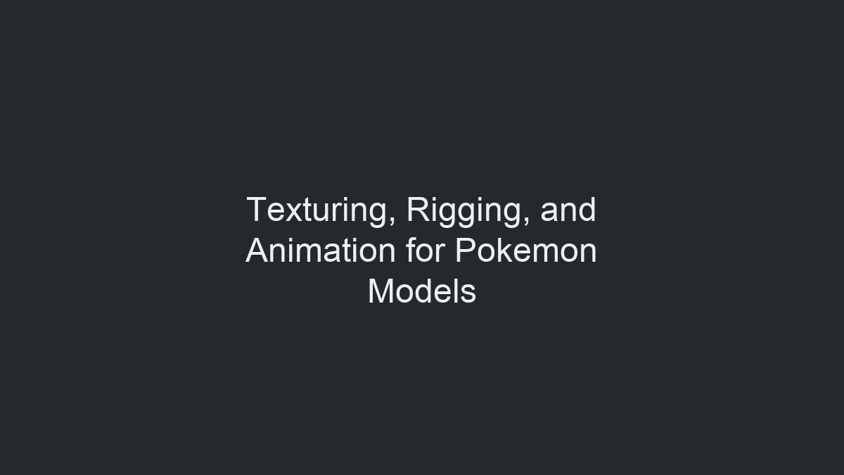 ポケモンモデルのテクスチャリング、リギング、アニメーションのイラスト