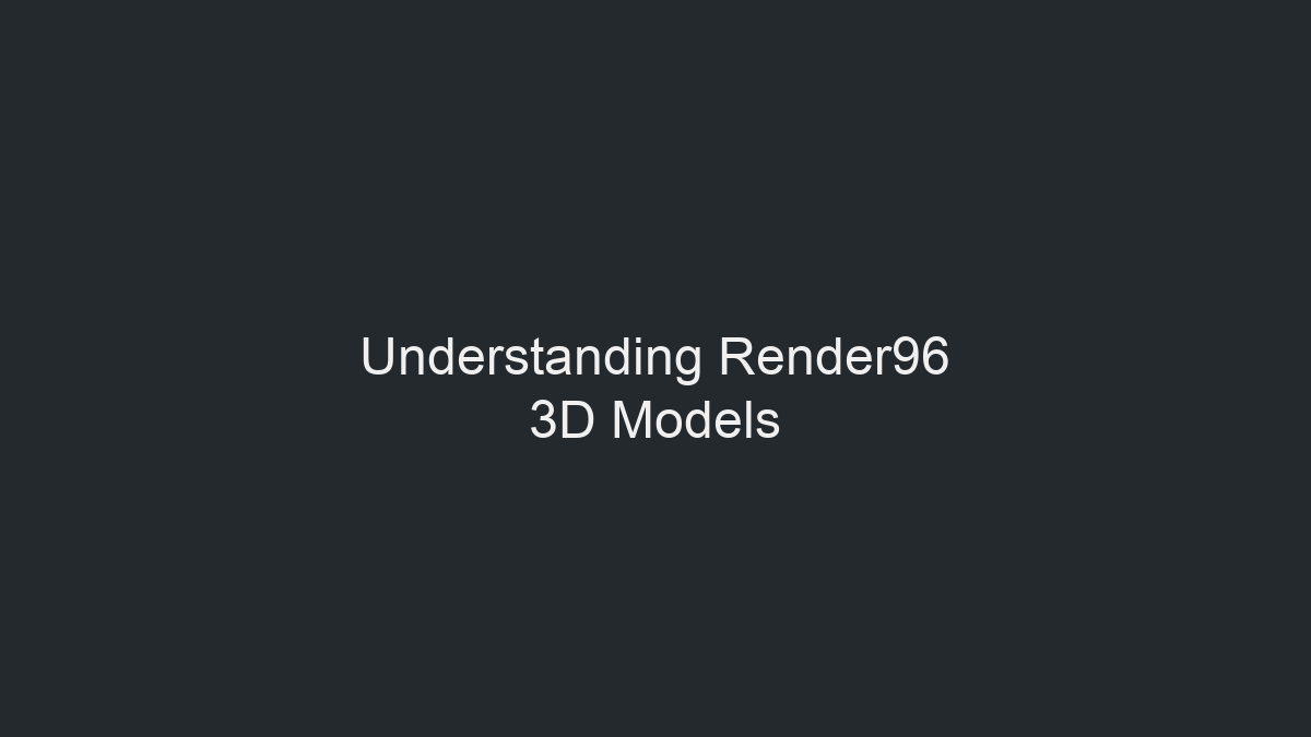 理解Render96 3D模型示意图