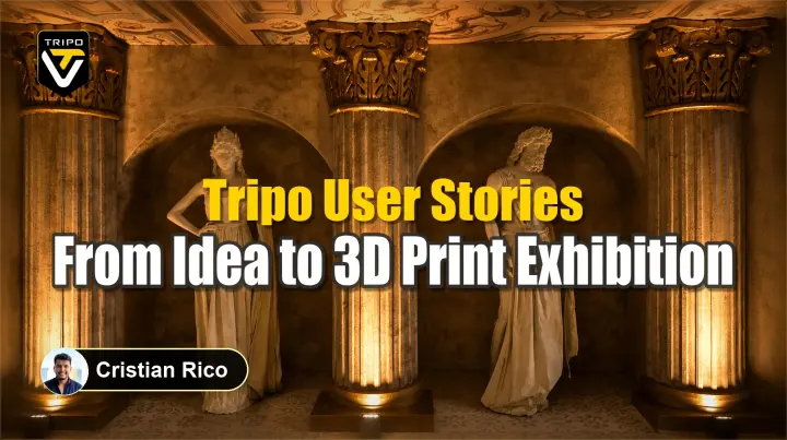 tripo user stories from idea to 3d print exhibition