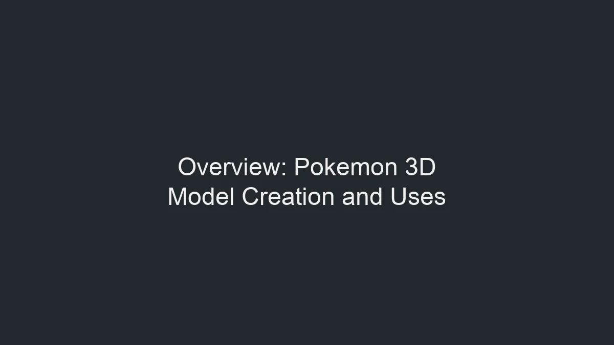 Pokemon Character Model Creating and Optimizing Pokemon 3D Models: Expert Workflow